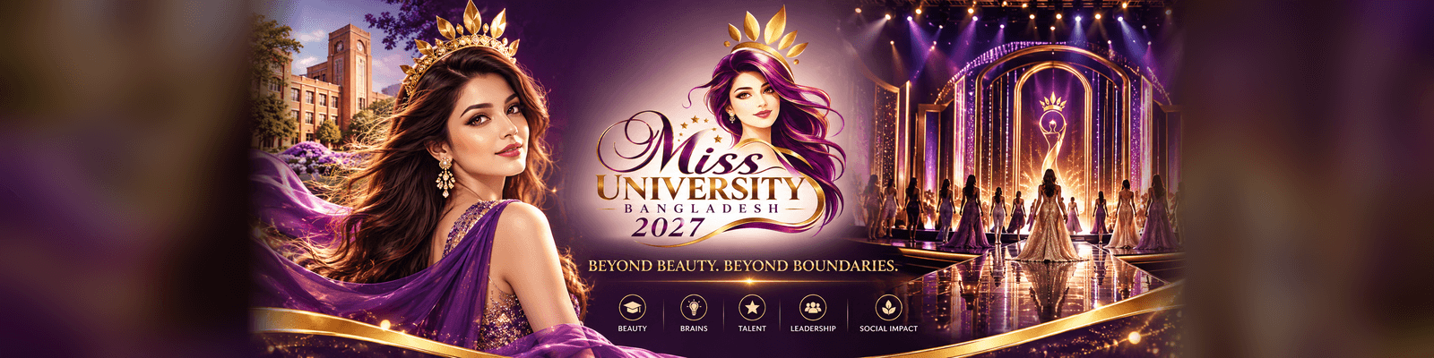 Official MISS UNIVERSITY BANGLADESH 2027 banner with the tagline Beyond Beauty. Beyond Boundaries. and the values Beauty, Brains, Talent, Leadership and Social Impact
